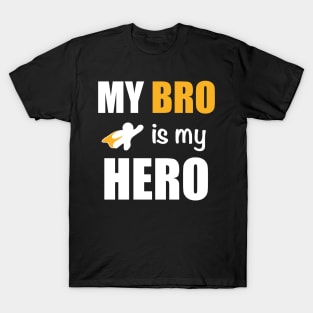 My bro is my hero, my brother is my hero,Rakhi, Raksha bandhan T-Shirt